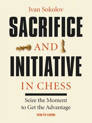 cover image of Sacrifice and Initiative in Chess